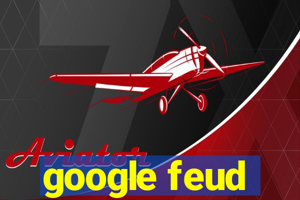 google feud